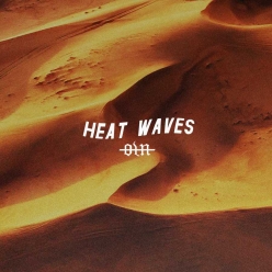 Our Last Night - Heat Waves